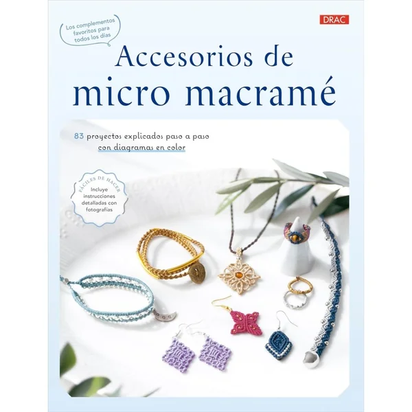 Libro Accesorios de Micro Macramé - 83 Proyectos