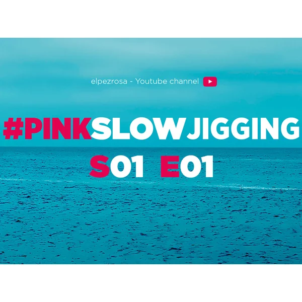Video | Slow Jigging Capítulo 01